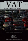 VAT od 1 kwietnia 2014 Nowe zasady odliczania podatku od aut, paliwa i Kuciński Rafał, Świąder Bogdan