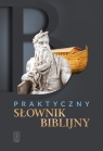 Praktyczny słownik biblijny