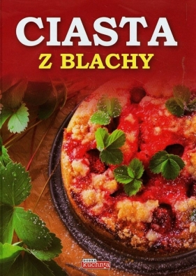 Ciasta z blachy - Czarkowska Iwona