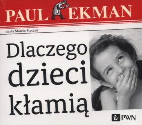 Dlaczego dzieci kłamią? (Audiobook) - Paul Ekman