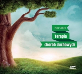 Terapia chorób duchowych audiobook - Słabek Piotr