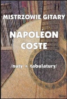 Napolon Coste nuty + tabulatury - M. Pawełek