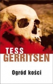 Ogród kości - Tess Gerritsen