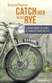Catch her in the rye - Kuźniar Krzysztof
