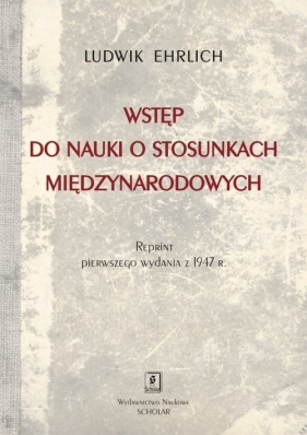 Wstęp do nauki o stosunkach międzynarodowych - Ehrlich Ludwik