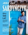 Jedz jak Sardyńczyk. Żyj 100 lat