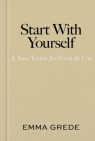Start With Yourself Emma Grede