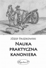 Nauka praktyczna kanoniera Józef Paszkowski