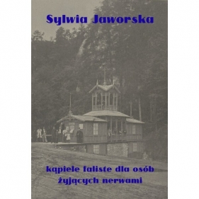 Kąpiele faliste dla osób żyjących nerwami - Sylwia Jaworska