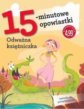 15-minutowe opowiastki: Odważna księżniczka