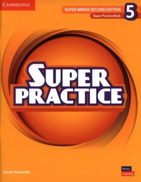 Super Minds 5 Super Practice Book British English - Holcombe Garan