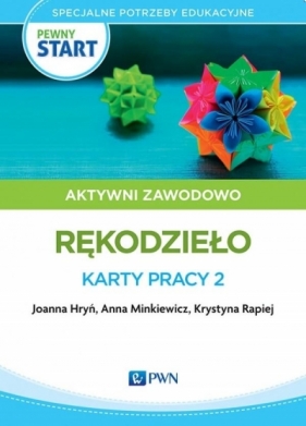 Pewny start. Aktywni zawodowo Rękodzieło. Karty... - Joanna Hryń, Anna Minkiewicz, Krystyna Rapiej