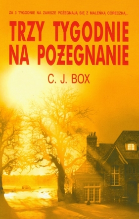 Trzy tygodnie na pożegnanie - Box Charles James