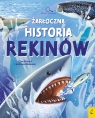 Młodzi Odkrywcy. Żarłoczna historia rekinów Clive Gifford