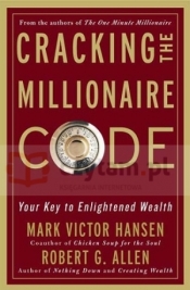 Cracking the Millionaire Code - Mark Victor Hansen, Robert Allen