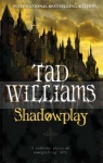 Shadowplay Tad Williams
