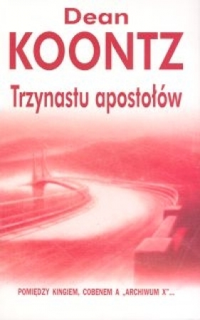 Trzynastu apostołów - Koontz Dean<br />