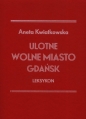 Ulotne Wolne Miasto Gdańsk Leksykon - Aneta Kwiatkowska