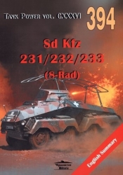 Sd Kfz 231/232/233 (8-Rad). Tank Power vol. CXXXVI 394 - Janusz Lewoch