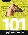 101 pytań o konie Czemu koń rusza gdy woźnica cmoka Kozińska Dorota