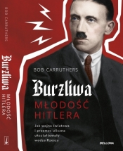 Burzliwa młodość Hitlera - Bob Carruthers