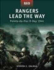 Rangers Lead the Way Pointe-du-Hoc D-Day 1944 (R. #1) - Steven J. Zaloga