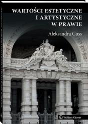 Wartości estetyczne i artystyczne w prawie - Aleksandra Guss