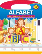 Alfabet. Pisz, wycieraj i pisz od nowa! - Opracowanie zbiorowe