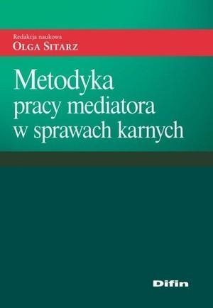 Metodyka pracy mediatora w sprawach karnych