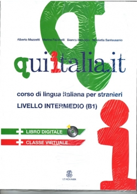 Qui Italia.it livello intermedio B1 Podręcznik + 2 CD - Alberto Mazzetti, Marina Faicinelli, Bianca Servadio, Nicoletta Santeusanio