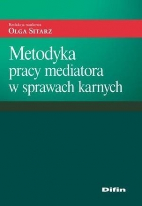 Metodyka pracy mediatora w sprawach karnych - <br />