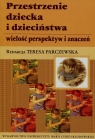 Przestrzenie dziecka i dzieciństwa