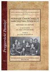 Pierwsze ćwierćwiecze harcerstwa żeńskiego - Ewa Grodecka