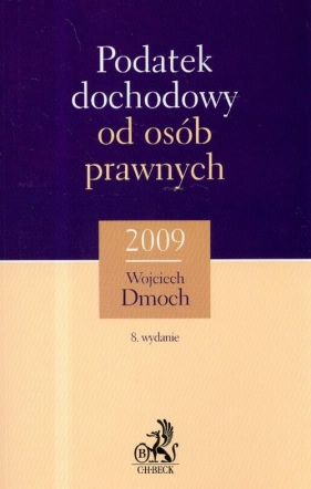 Podatek dochodowy od osób prawnych 2009 - Dmoch Wojciech