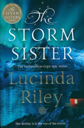 The Storm Sister - Lucinda Riley