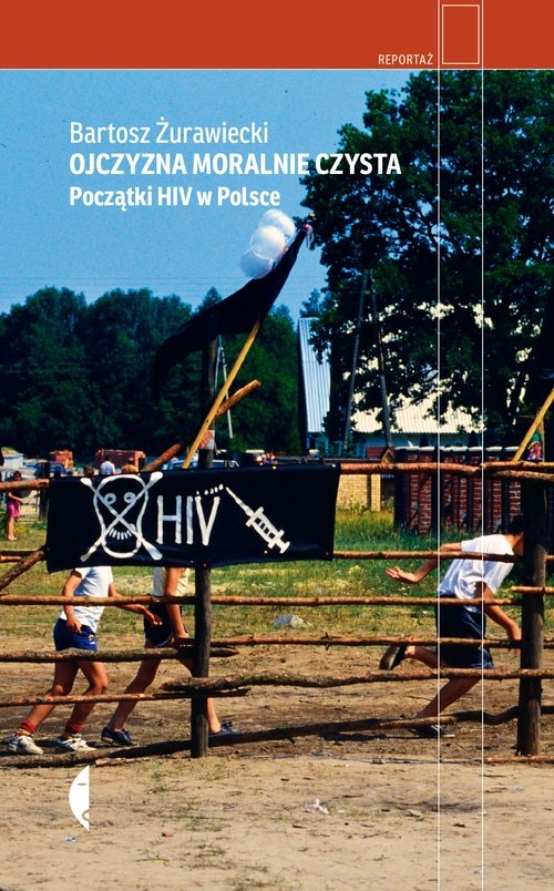 Ojczyzna moralnie czysta. Początki HIV w Polsce