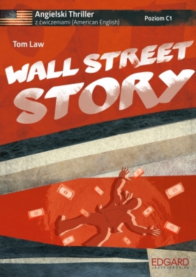 WALL STREET STORY ANGIELSKI THRILLER Z ĆWICZENIAMI - TOM LAW