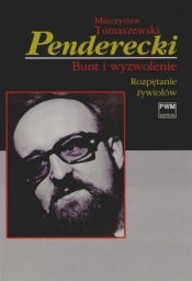 Penderecki Bunt i wyzwolenie Tom 1 - Mieczysław Tomaszewski
