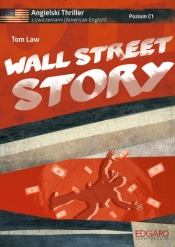 WALL STREET STORY ANGIELSKI THRILLER Z ĆWICZENIAMI - Tom Law