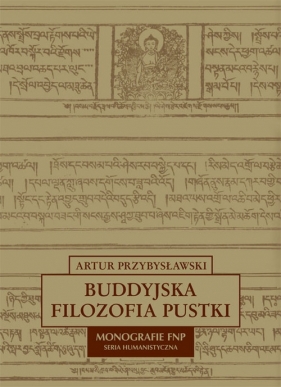 Buddyjska filozofia pustki - Przybysławski Artur