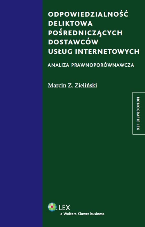 Odpowiedzialność deliktowa pośredniczących dostawców usług internetowych