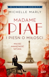Madame Piaf i pieśń o miłości - Michelle Marly