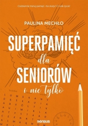 Superpamięć dla seniorów i nie tylko - Mechło Paulina