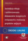 Instrukcja obiegu i archiwizowania dokumentów księgowych związanych z Oleńska Jolanta