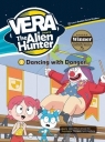 Vera The Alien Hunter Level 2 cz.2 Dancing... + CD Opracowanie zbiorowe