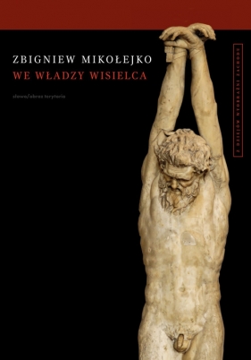 We władzy wisielca - Mikołejko Zbigniew