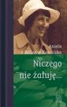 Niczego nie żałuję Kowalska Aniela