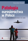 Patologia eurosieroctwa w Polsce Skutki migracji zarobkowej dla dzieci i Kozak Stanisław