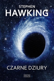 Czarne dziury - Stephen Hawking