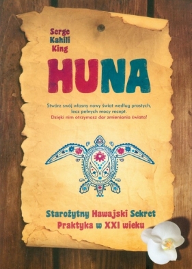 Huna Starożytny Hawajski Sekret - King Serge Kahili